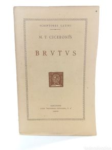 Libros antiguos: Brutus. Ciceronis. BVRUTVS. Fundació Bernat Metge, Latin. 1924.